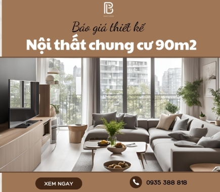 Báo giá thiết kế nội thất chung cư 90m2