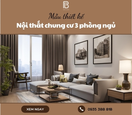 6+ Mẫu thiết kế nội thất chung cư 3 phòng ngủ