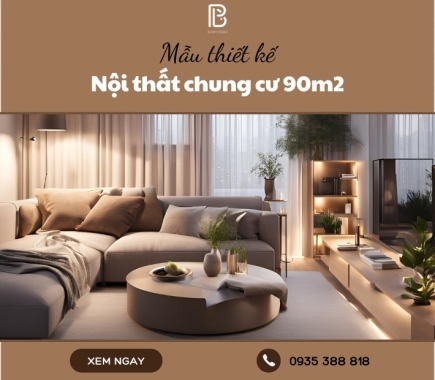 Mẫu thiết kế nội thất chung cư 90m2 sang trọng