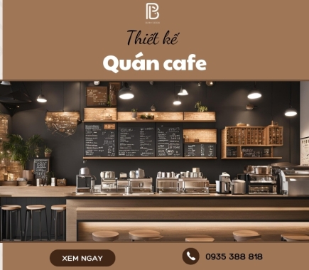 Dịch Vụ Thiết Kế Quán Cafe Theo Yêu Cầu