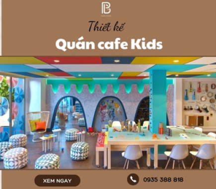 Lưu Ý Khi Thiết Kế Quán Cafe Kids