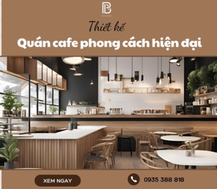 Mẫu Thiết Kế Quán Cafe Phong Cách Hiện Đại Đẹp Nhất