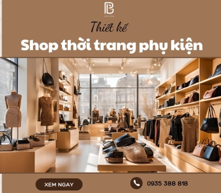 Dịch Vụ Thiết Kế Shop Thời Trang Phụ Kiện Trọn Gói