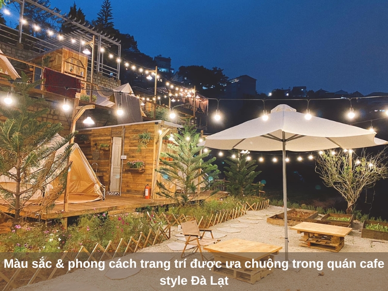 mau sac phong cach trang tri duoc ua chuong trong quan cafe style da lat